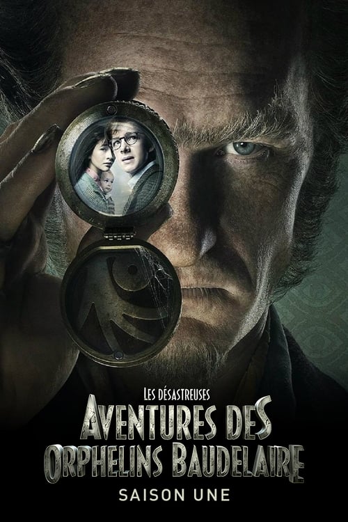 Les désastreuses aventures des orphelins Baudelaire - Saison 1 en streaming