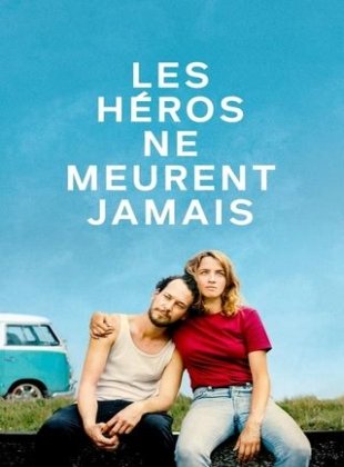 Les Héros ne meurent jamais en streaming