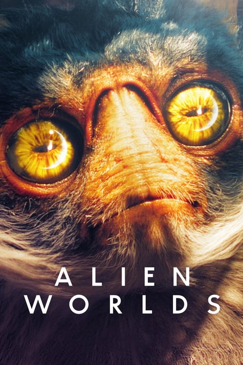 Les Mondes Extraterrestres (Alien Worlds) en streaming