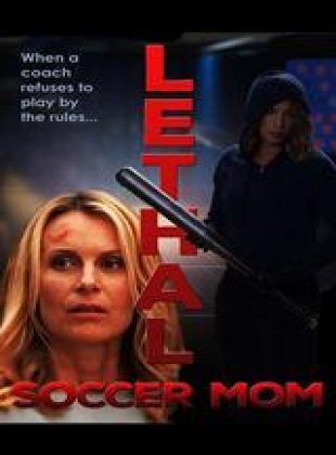 Lethal Soccer Mom en streaming