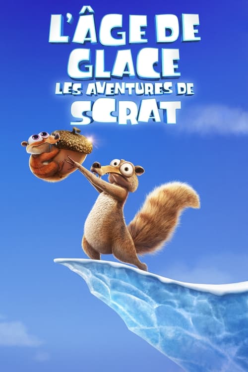 L’Âge de glace : Les aventures de Scrat en streaming