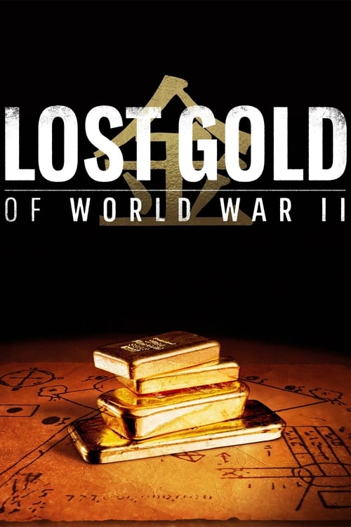 Lost Gold of WW2 en streaming