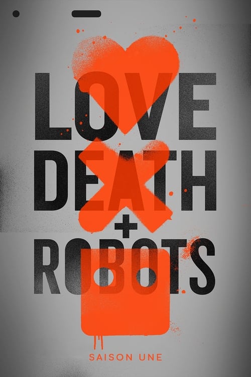 Love, Death + Robots en streaming