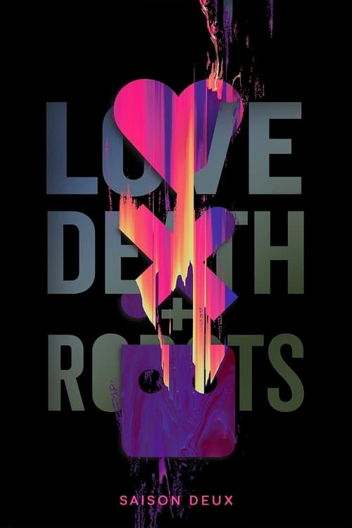 Love, Death + Robots - Saison 2 en streaming