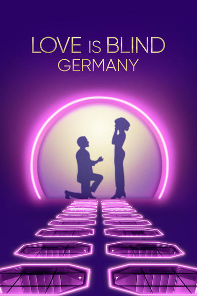 Love Is Blind : Allemagne en streaming