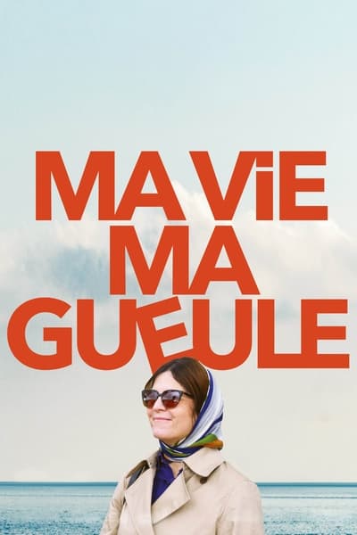 Ma Vie Ma Gueule