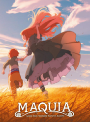 Maquia - When the Promised Flower Blooms en streaming