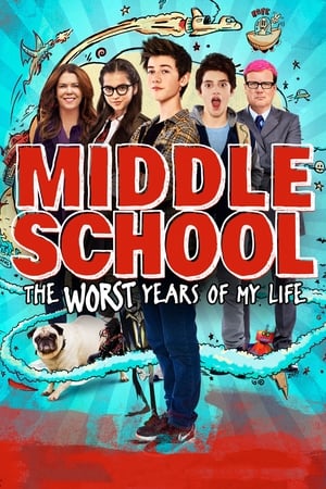 Middle School: The Worst Years of My Life en streaming