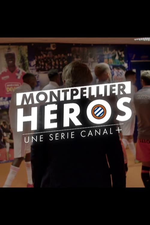 Montpellier Héros - Saison 1 en streaming