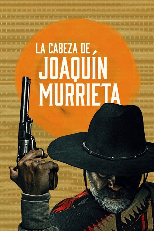 Mort ou Vif Joaquín Murrieta - Saison 1 en streaming