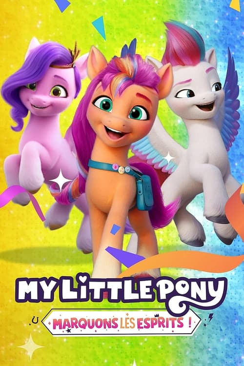 My Little Pony : Marquons les esprits ! en streaming