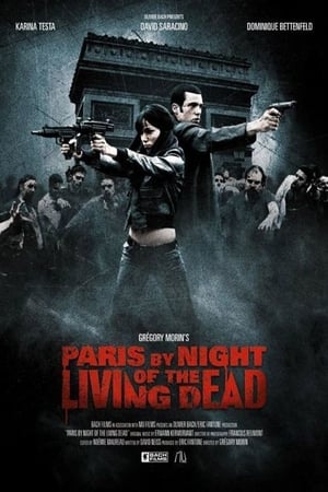 Paris by Night of the Living Dead en streaming