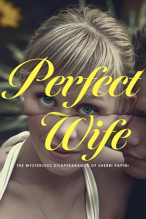 Perfect Wife: The Mysterious Disappearance of Sherri Papini en streaming