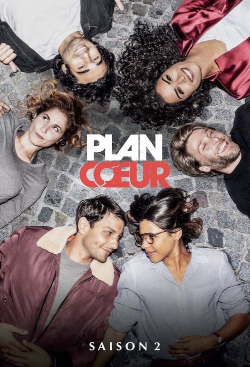 Plan Coeur - Saison 2 en streaming