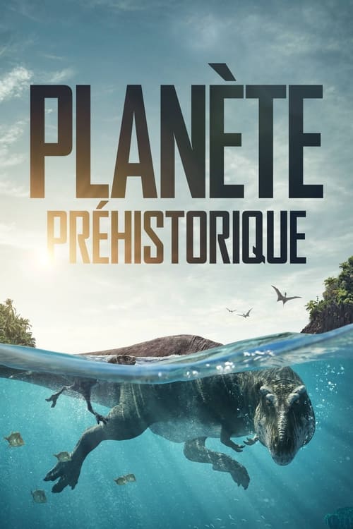 Planète Préhistorique en streaming