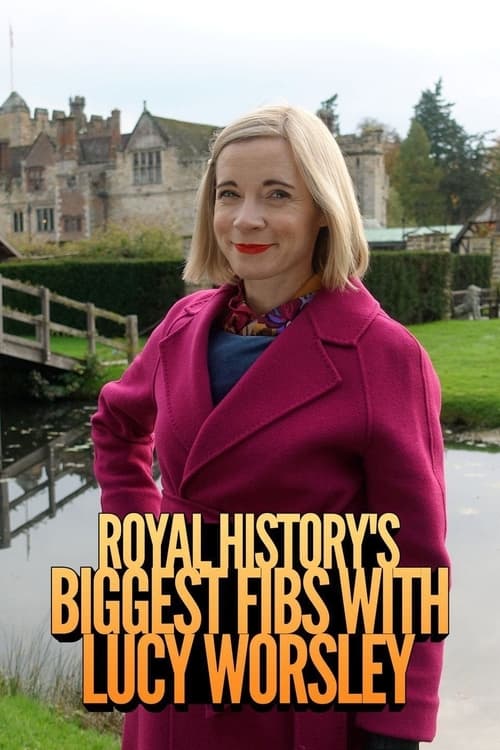 Royal History's Biggest Fibs with Lucy Worsley - Saison 1 en streaming