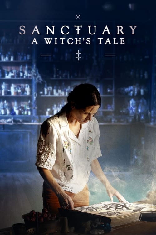 Sanctuary: A Witch's Tale - Saison 1 en streaming