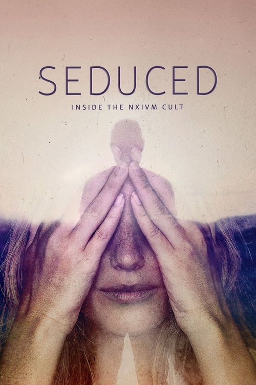 Seduced: Inside the NXIVM Cult en streaming