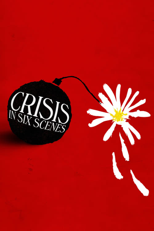 Crisis in Six Scenes en streaming