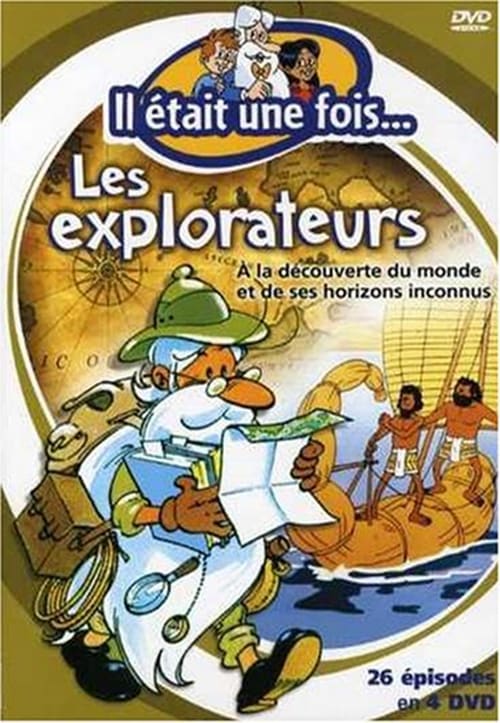 Il était une fois... Les explorateurs - Saison 1 en streaming