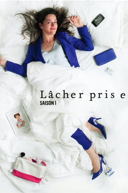 Lâcher prise - Saison 1 en streaming