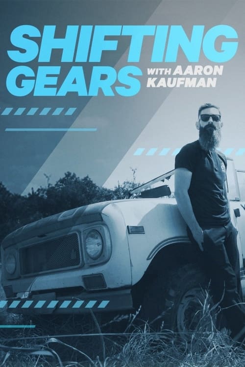 Shifting Gears with Aaron Kaufman en streaming