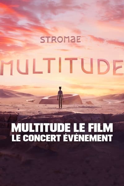 Stromae : Multitude le film – Le concert événement