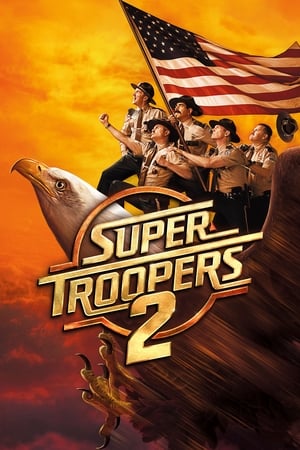 Super Troopers 2 en streaming