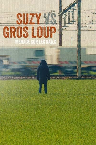 Suzy vs Gros Loup - Menace sur les rails en streaming