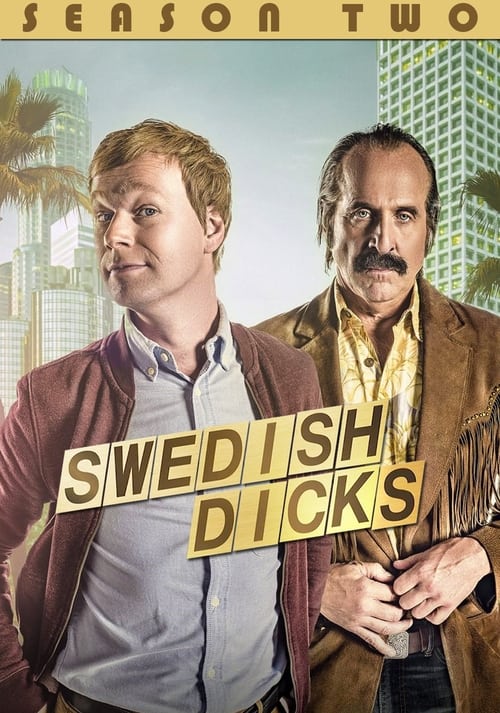 Swedish Dicks - Saison 2 en streaming