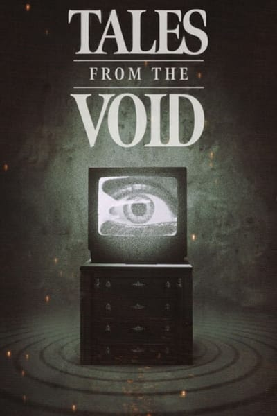 Tales from the Void en streaming