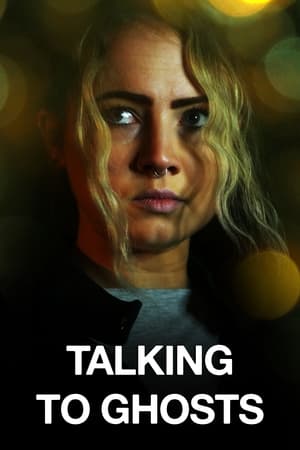 Talking To Ghosts en streaming