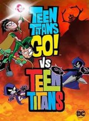 Teen Titans Go! Vs. Teen Titan en streaming