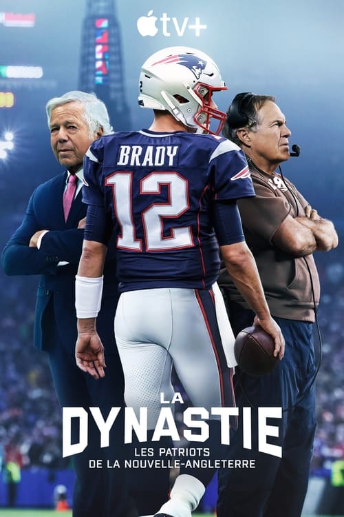 The Dynasty: New England Patriots - Saison 1 épisode 10 en streaming