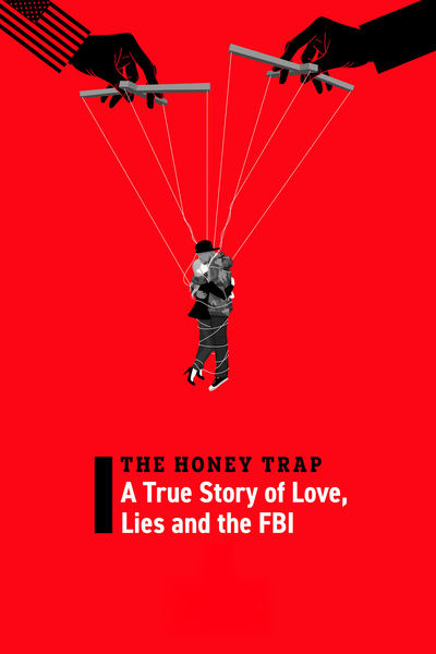 The Honey Trap: A True Story of Love, Lies and the FBI en streaming