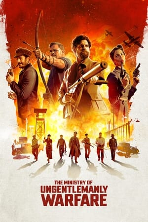 The Ministry of Ungentlemanly Warfare  (2024) en streaming