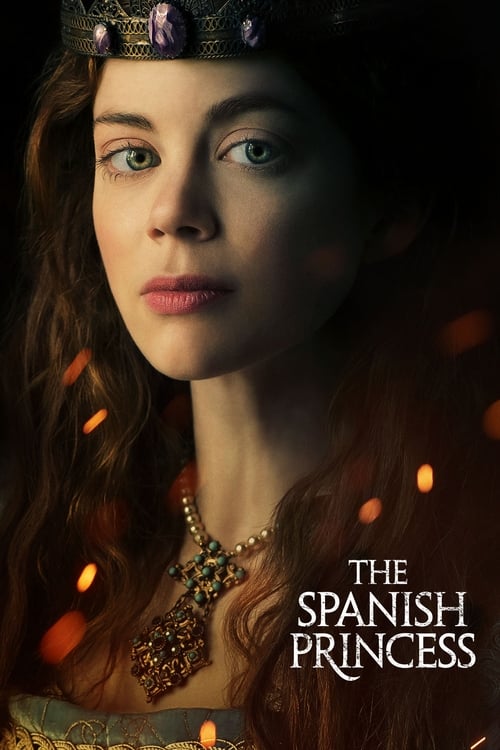 The Spanish Princess - Saison 1