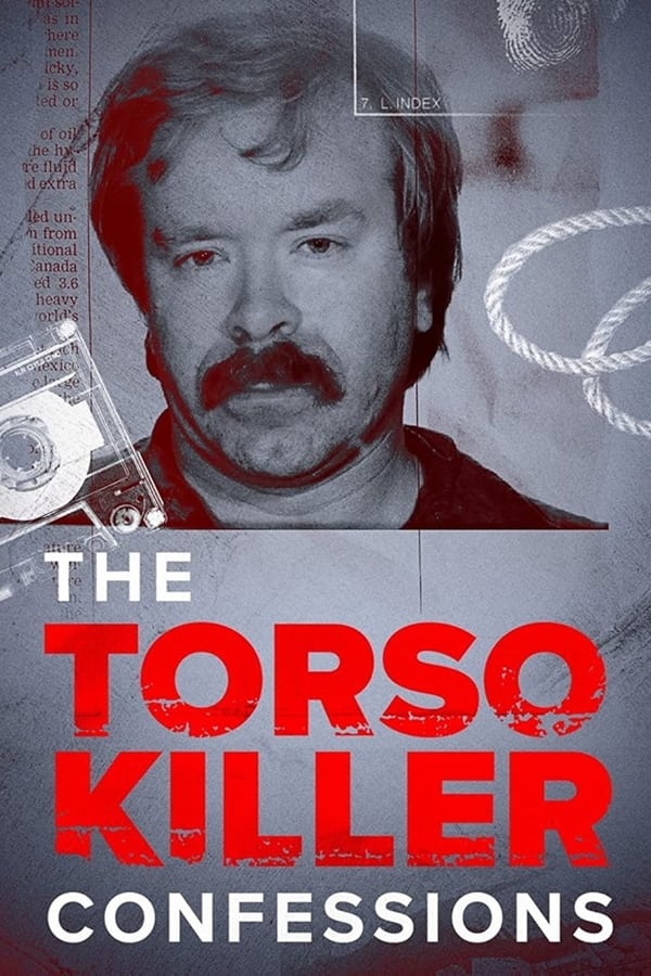 The Torso Killer Confessions en streaming