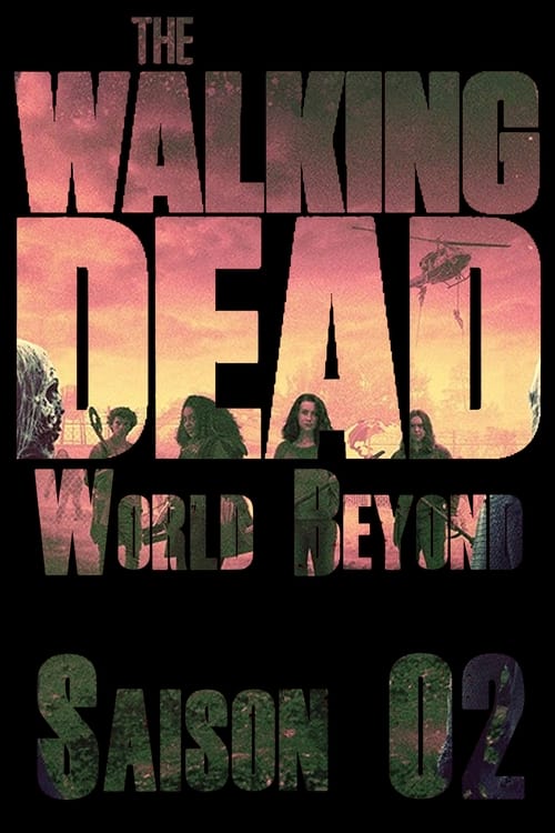 The Walking Dead: World Beyond - Saison 2 en streaming