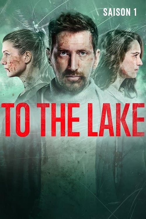 To The Lake - Saison 1 en streaming