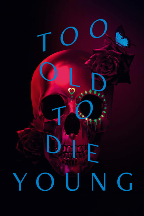 Too Old to Die Young - Saison 1 en streaming