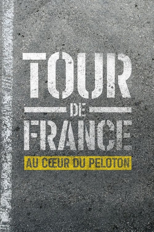 Tour de France : Au cœur du peloton en streaming