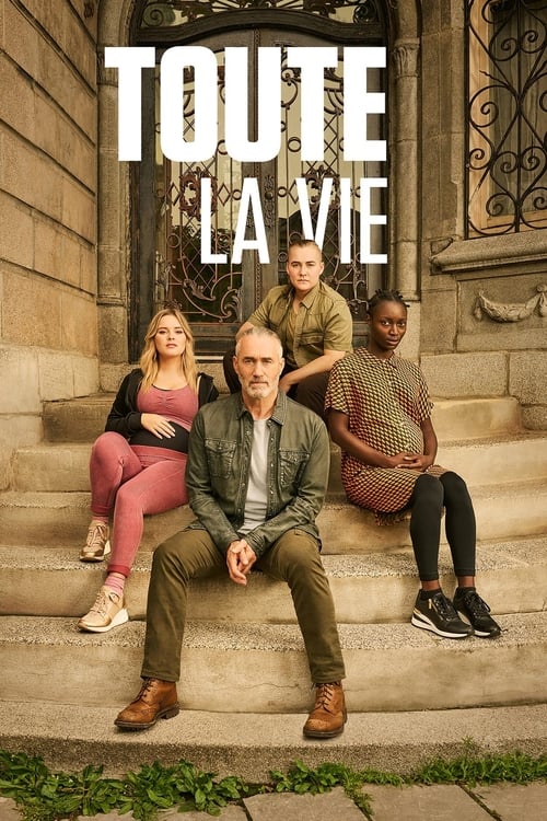 Toute La Vie - Saison 3 en streaming