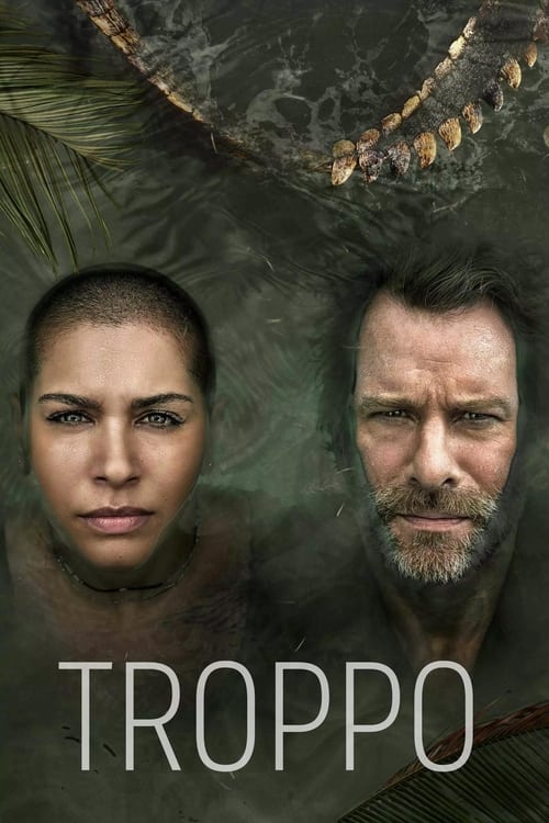 Troppo - Saison 1 épisode 6 en streaming