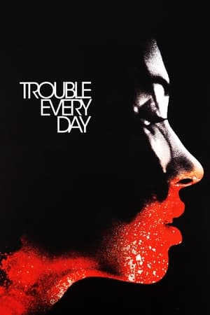 Trouble Every Day en streaming