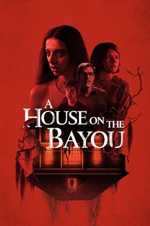 Une maison dans le bayou en streaming