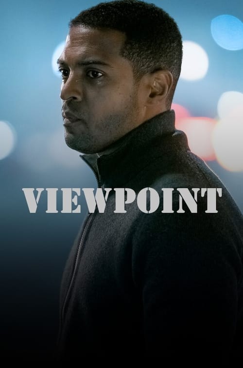 Viewpoint - Saison 1 épisode 5 en streaming