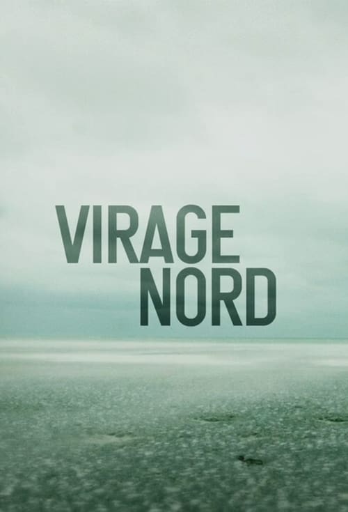 Virage Nord - Saison 1 épisode 1 en streaming