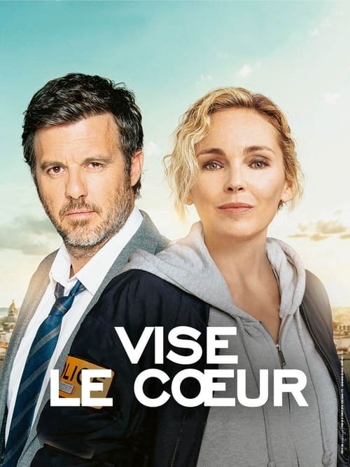 Vise le coeur - Saison 1 en streaming