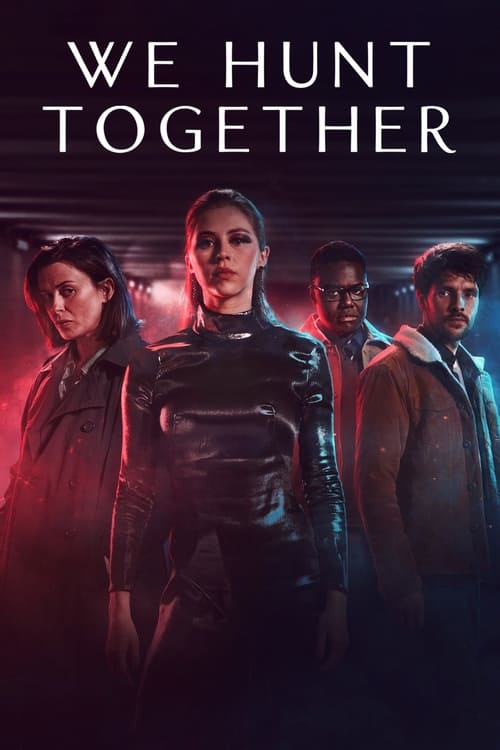 We Hunt Together - Saison 2 en streaming